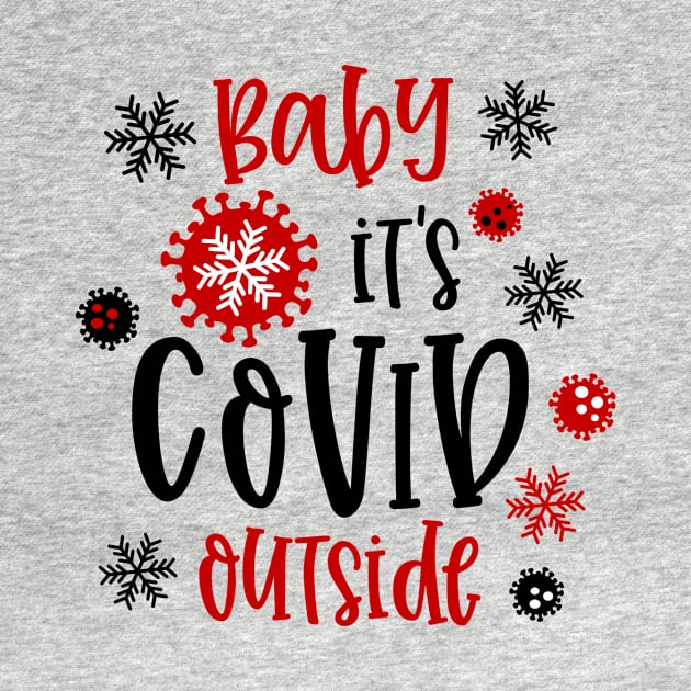 Baby It's Covid Outside by kYo Digital Studio